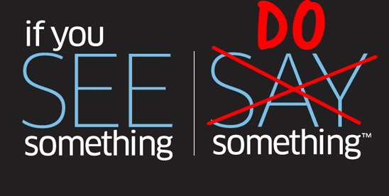 If You See Something, DO Something